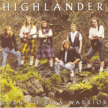 Highlander Born to Be a Warrior