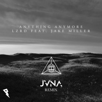 LZRD feat. Jake Miller Anything Anymore (JVNA Remix)