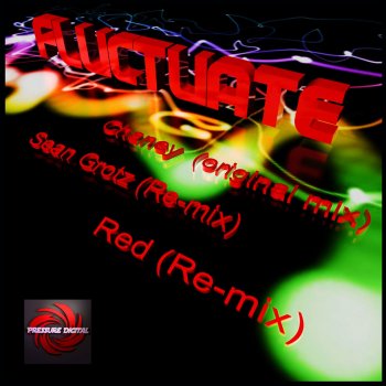 Chaney Fluctuate - Sean Grotz Remix