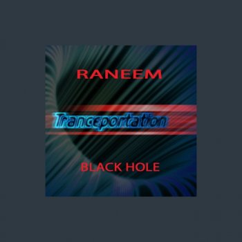 Raneem Black Hole - Original Mix