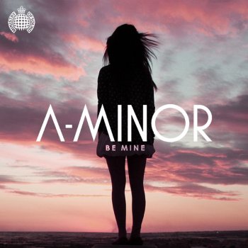 A-Minor feat. Kelli-Leigh Be Mine (Extended Mix)