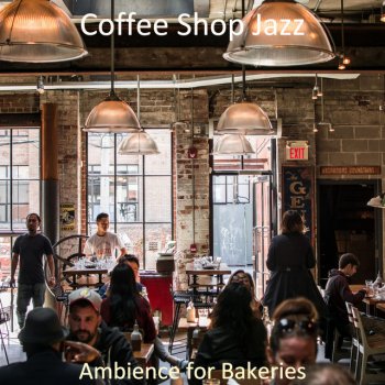 Coffee Shop Jazz Chill Out Smooth Jazz - Background for Bakeries