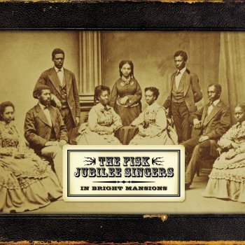 Fisk Jubilee Singers I've Been In the Storm