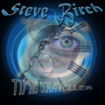 Исполнитель Steve Birch, альбом Time Traveller