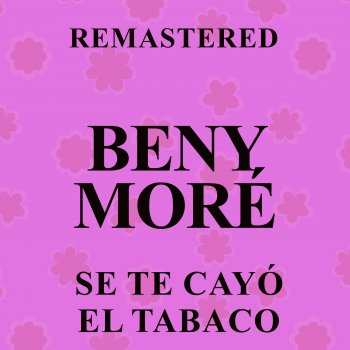 Beny Moré Y hoy como ayer (Remastered)