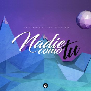 Reis Belico, Che, Crilo & Boo Nadie Como Tu