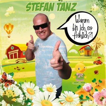 Stefan Tanz Warum bin ich so fröhlich (Maxi Mix)