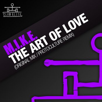 M.I.K.E. The Art of Love (Protoculture Remix)