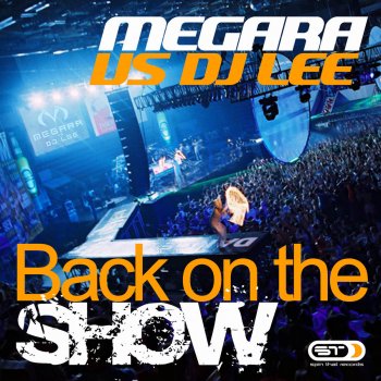 Megara vs. DJ Lee Back On The Show (Radio Edit)