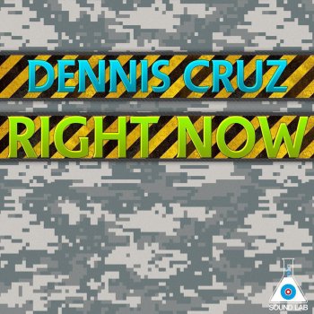 Dennis Cruz Right Now