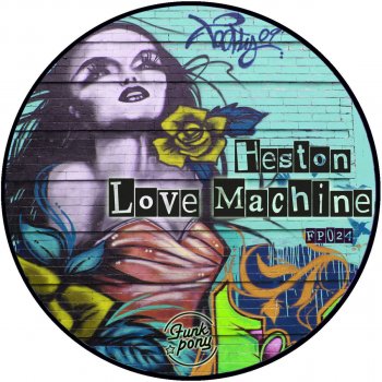 Heston Love Machine - Original Mix