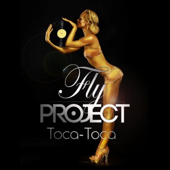 Fly Project Toca-Toca (Extended Mix)