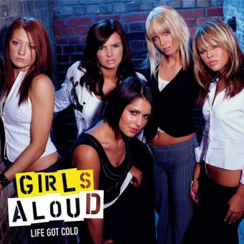 Girls Aloud Life Got Cold (Edited)