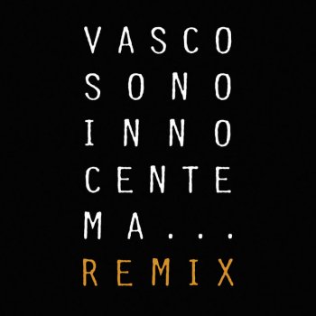 Vasco Rossi Sono Innocente Ma... - The ReLOUD Remix