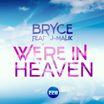 B.R.Y.C.E. We're in Heaven - Original Mix