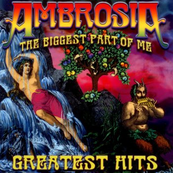 Ambrosia And...Somewhere I've Never Traveled