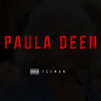 Iceman Paula Deen