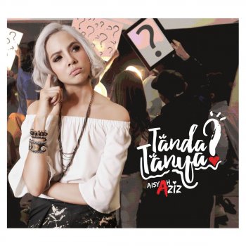 Aisyah Aziz Tanda Tanya