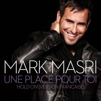 Mark Masri Une place pour toi