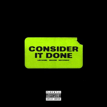 NEXXFRIDAY feat. LON Daniel & Because Consider It Done