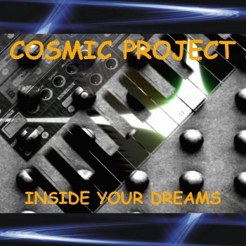Исполнитель Cosmic Project, альбом Inside Your Dreams