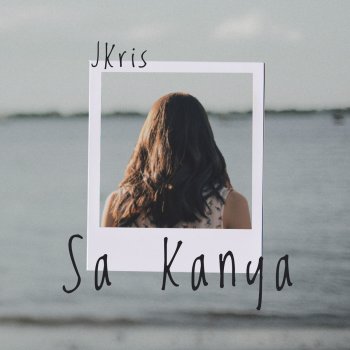 JKris Sa Kanya