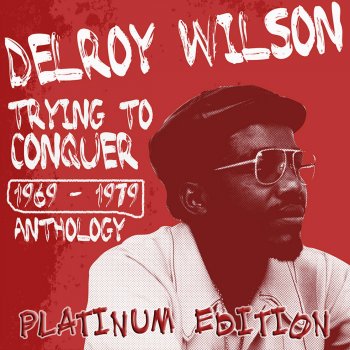 Delroy Wilson If You Need Loving