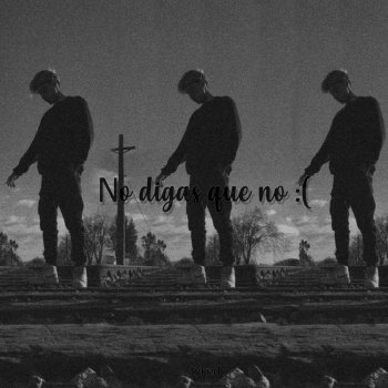 Taked No digas que No :(