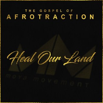 Afrotraction Heal Our Land