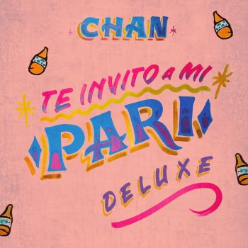 Исполнитель Chan, альбом Te Invito A Mi Pari (Deluxe)
