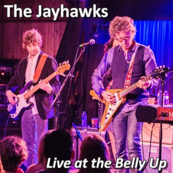 The Jayhawks The Man Who Loved Life (Live)