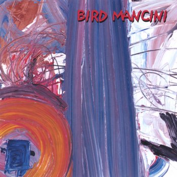 Исполнитель Bird Mancini, альбом Bird Mancini
