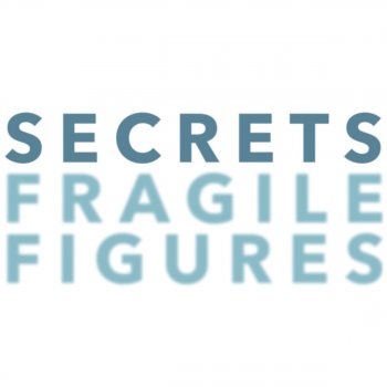 Secrets Fragile Figures