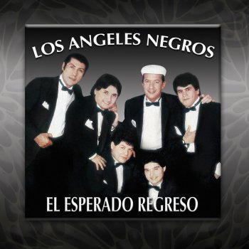 Los Angeles Negros Serenata, Tu y Las Nubes