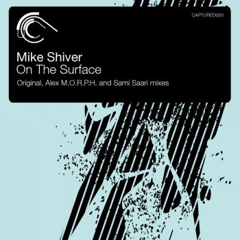 Mike Shiver On The Surface - Alex M.O.R.P.H. Remix