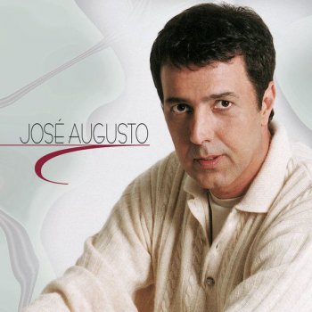 José Augusto No Meu Coração Você Vai Sempre Estar (You'll be in my heart)