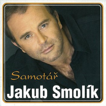 Jakub Smolik Tak Rád Tě Mám