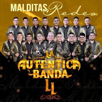 La Autentica Banda LL Malditas Redes