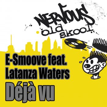 E-Smoove feat. Latanza Waters Deja Vu (feat. Latanza Waters) - Maurice's Spy Bar Mix