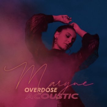 MARYNE Overdose - Acoustic