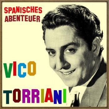 Vico Torriani Spanisches Abenteuer