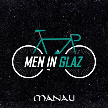 Manau Men in Glaz