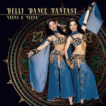 Исполнитель Neena & Veena, альбом Belly Dance Fantasy