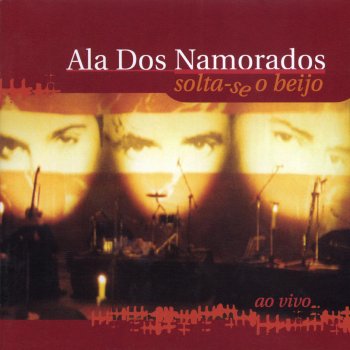 Ala Dos Namorados Solta-se o beijo - Ao Vivo