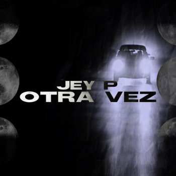 Jey P Otra Vez