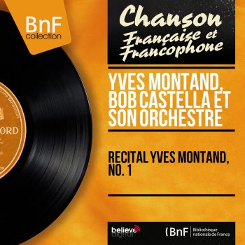 Yves Montand feat. Bob Castella et son orchestre Soleil d'acier (Live)