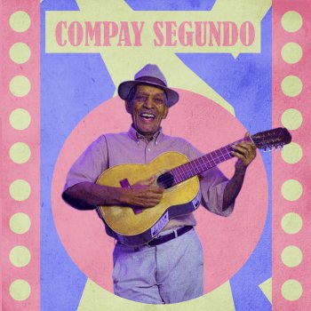 Compay Segundo Voy para Mayari (Versión Alternativa)