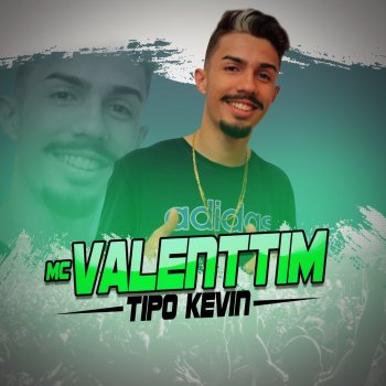 Mc Valenttim Tipo Kevin