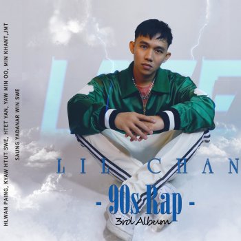 Lil Chan Raplife (feat. Kyaw Htut Swe)