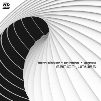 Born Sleepy feat. Animato & Atmos Senior Junkies